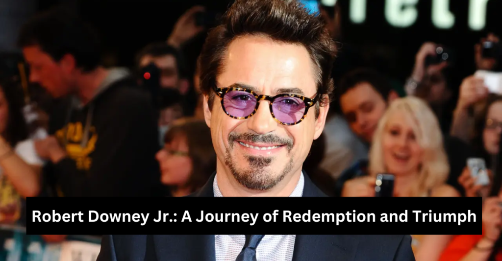 Robert Downey Jr. Net Worth: 5 Nurtured in the Spotlight