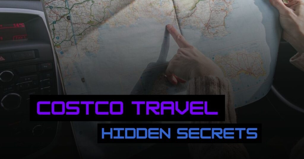 Costco Travel Hidden Secrets