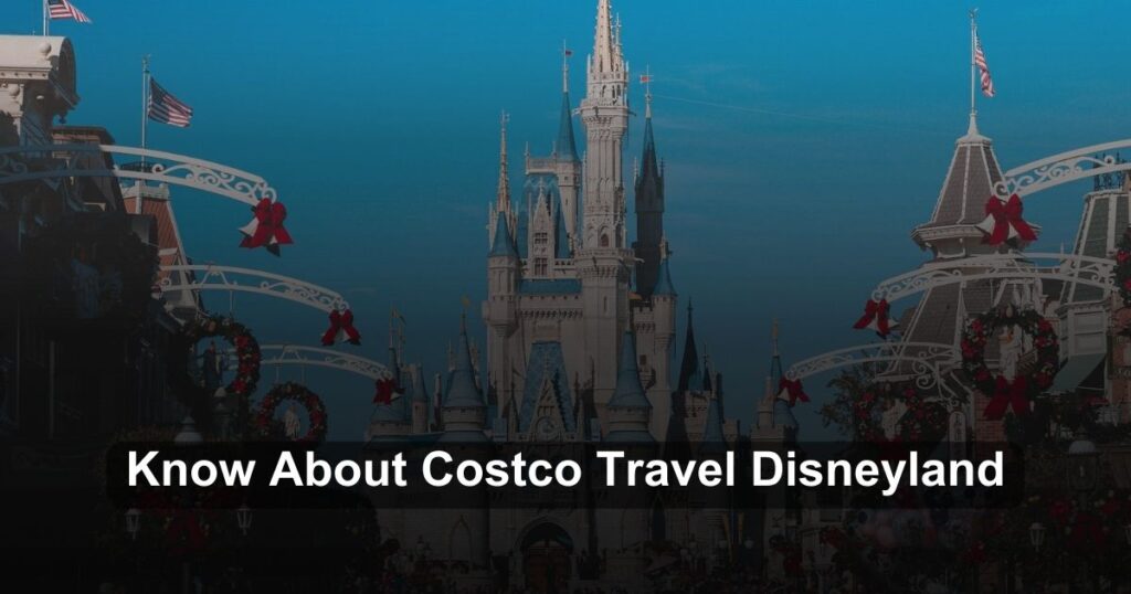 Costco Travel Disneyland